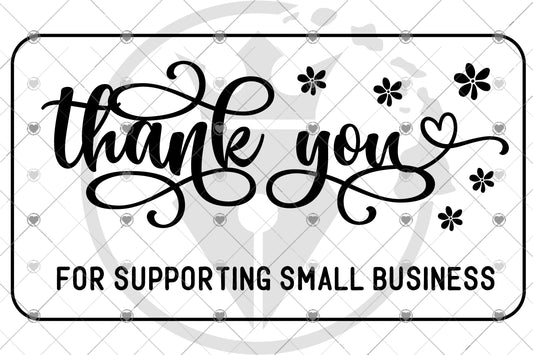 Thank You For Supporting Small Business