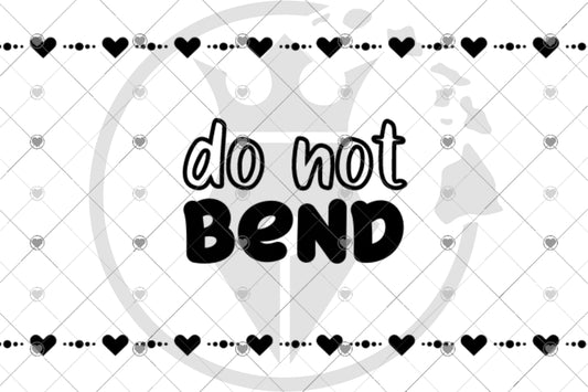 Do Not Bend