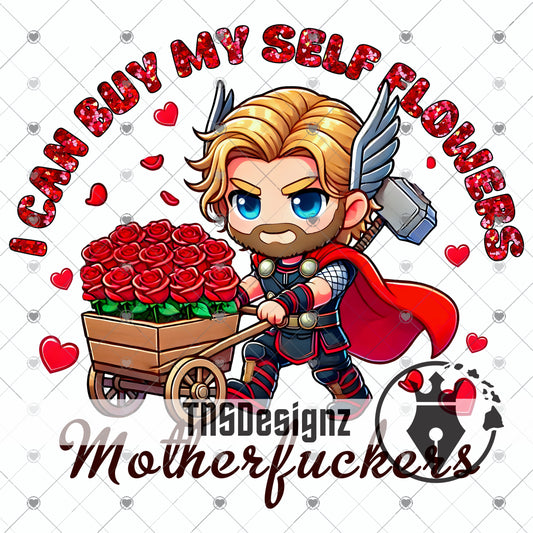 I can buy myself flowers Thor