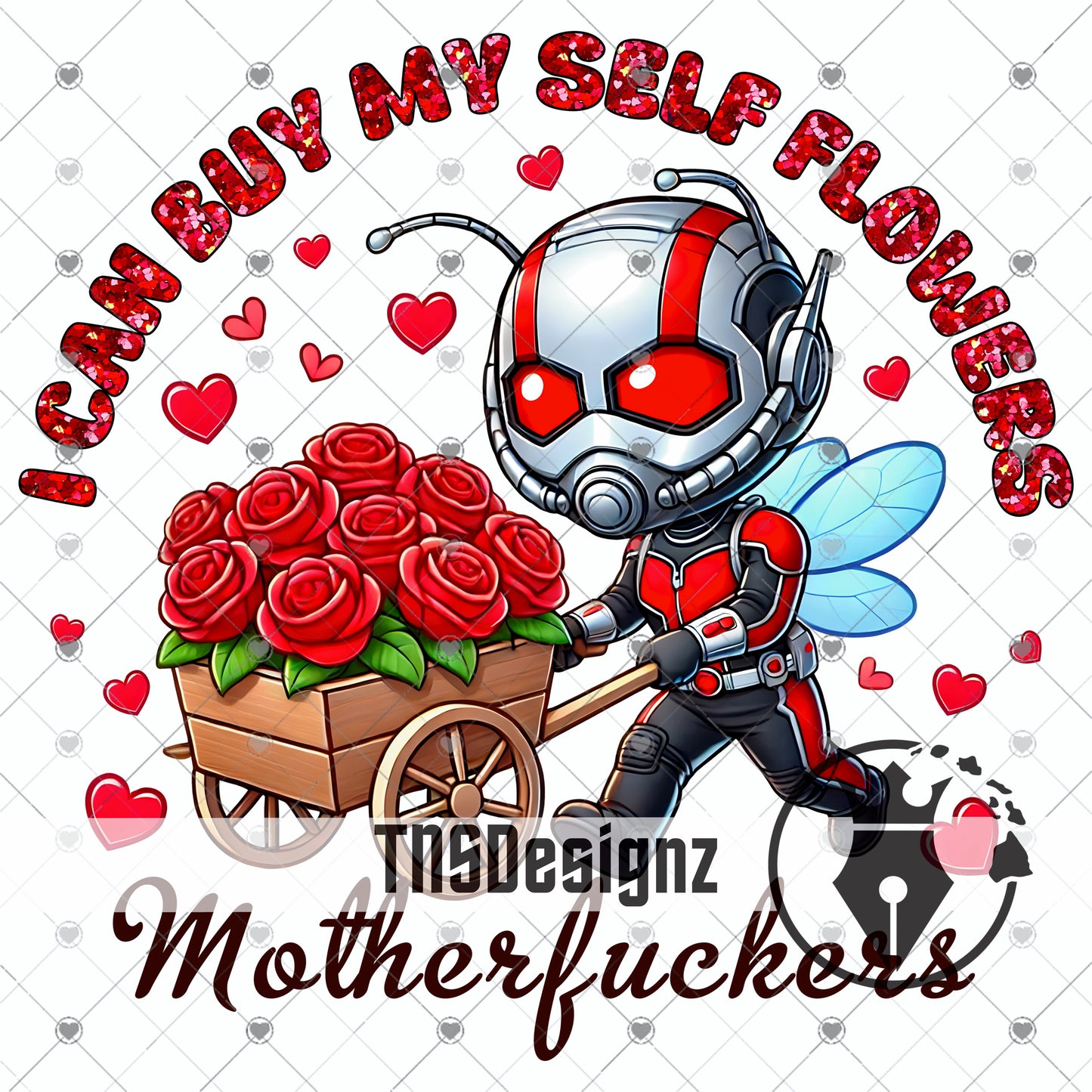 I can buy myself flowers Ant Man