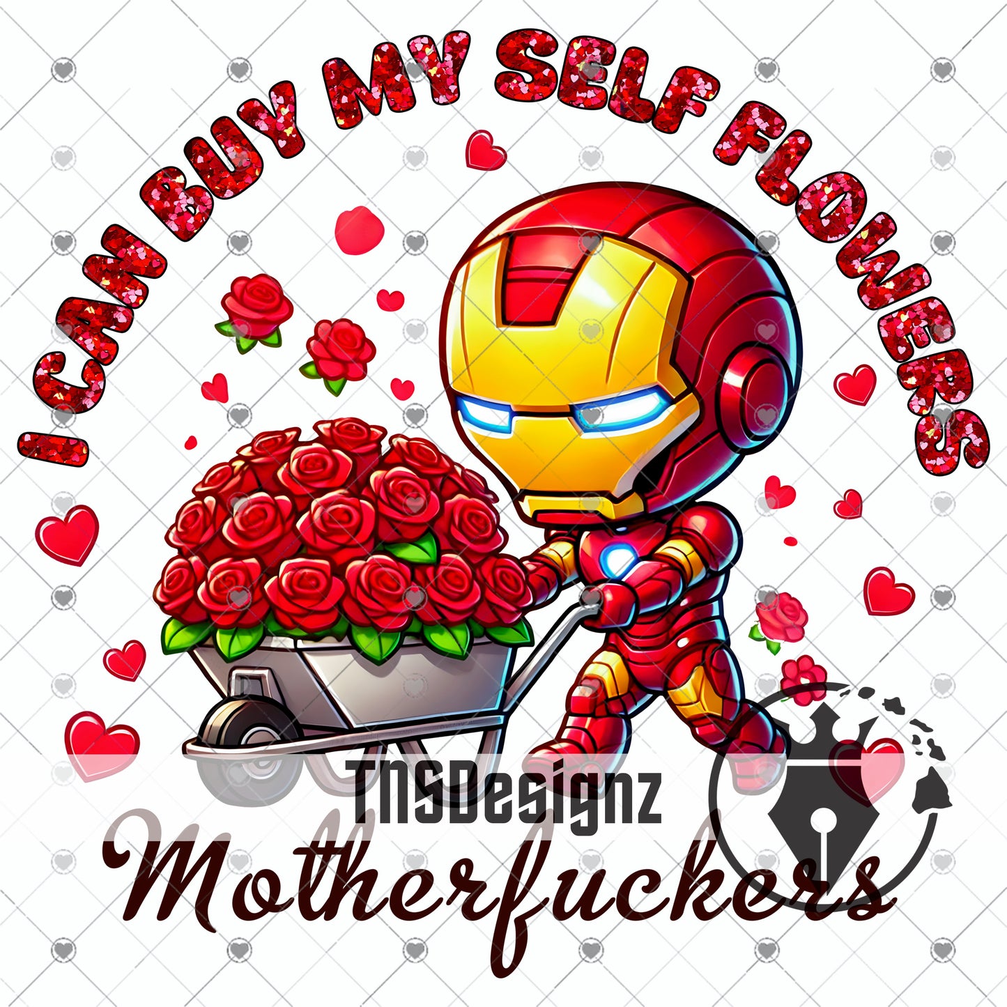 I can buy myself flowers Ironman