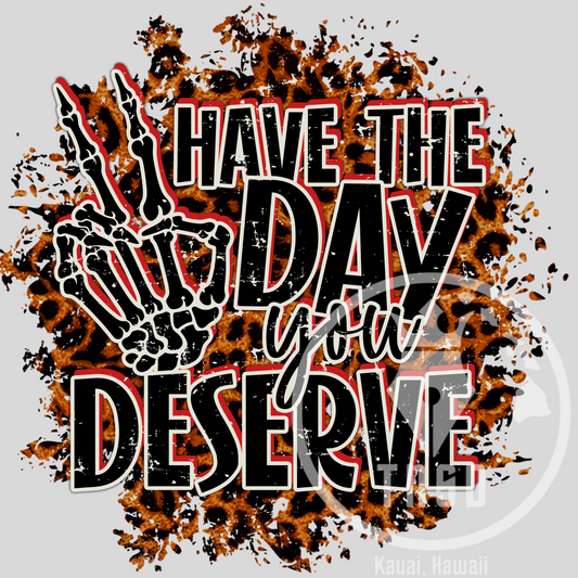 Have The Day You Deserve RTP Transfer