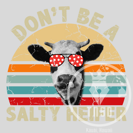 Don’t Be A Salty Heifer RTP