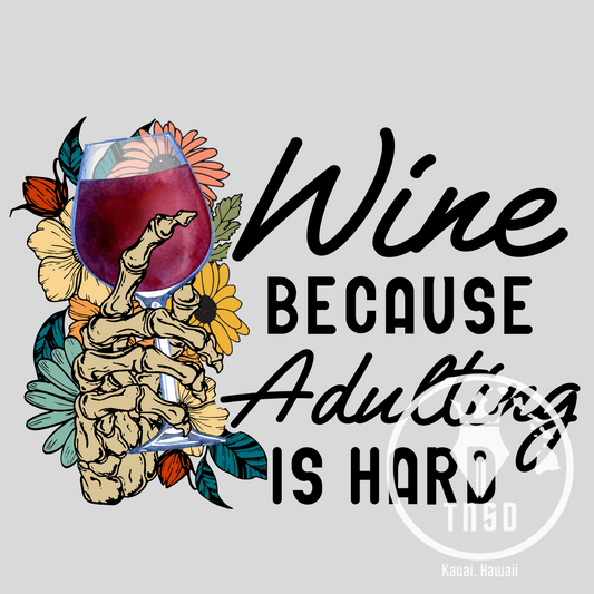 Wine. Because Adulting Is Hard RTP Transfer