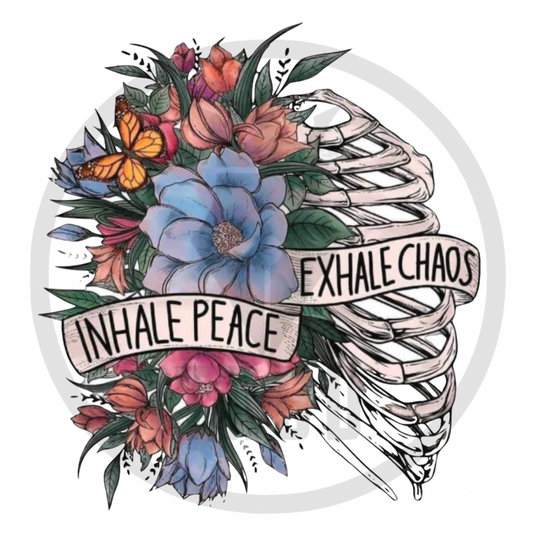 Inhale Peace Exhale  Chaos