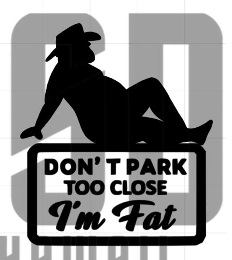 Don’t Park Too Close Decal (MALE)