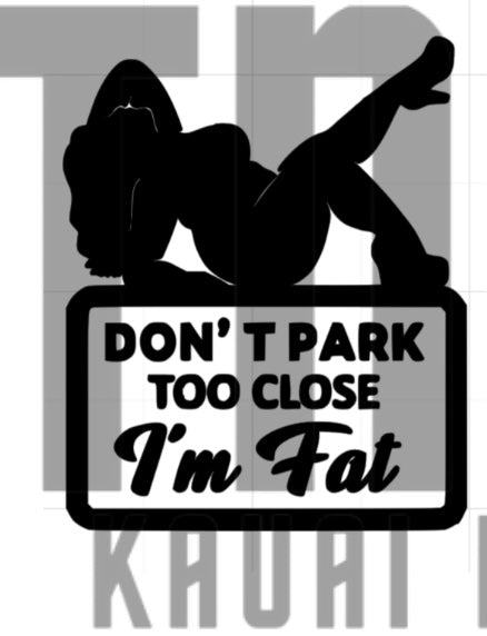 Don’t Park Too Close Decal (FEMALE)